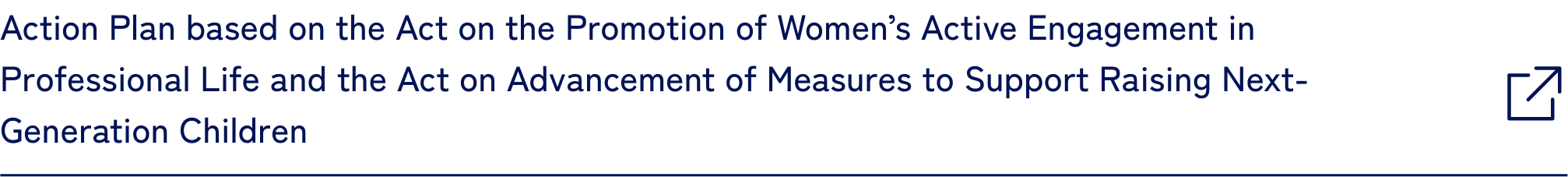 Action Plan based on the Act on the Promotion of Women’s Active Engagement in Professional Life and the Act on Advancement of Measures to Support Raising Next-Generation Children